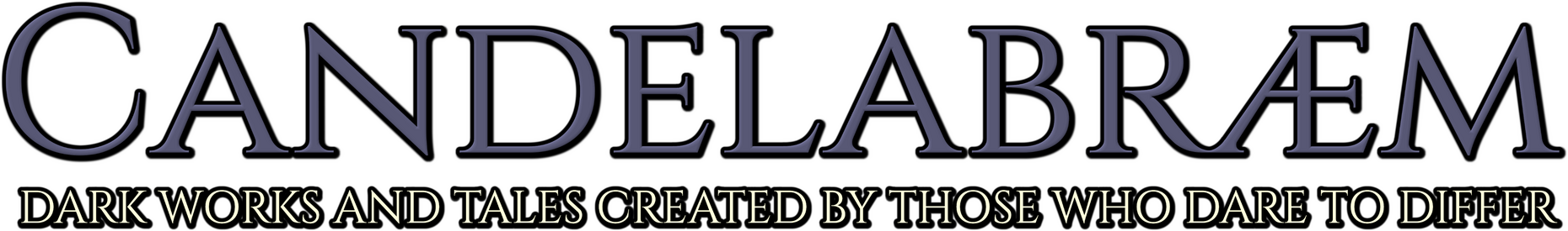 Candelabræm: Dark works and tales created by those who dare to differ